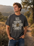 All Things Through Christ Tee